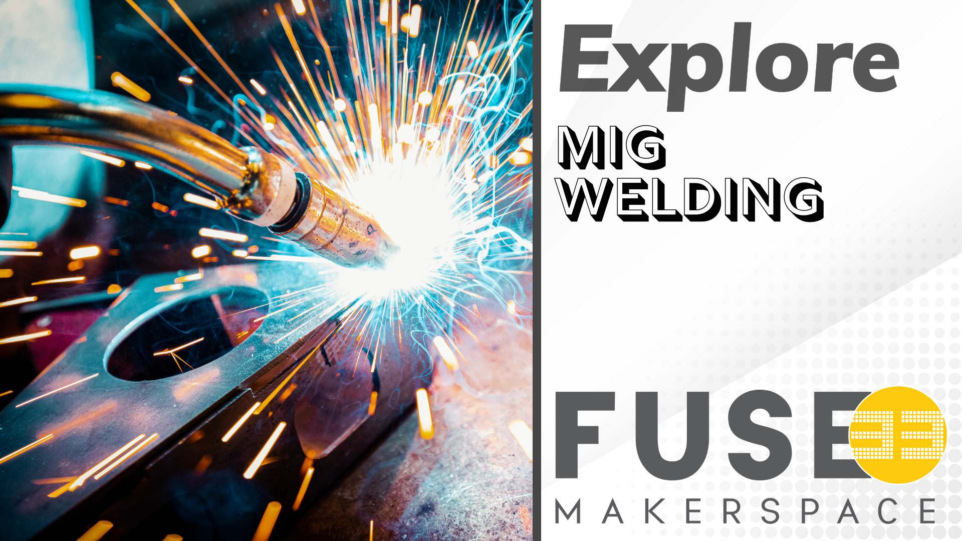 Explore MIG Welding