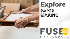 A graphic for Explore Paper Making.